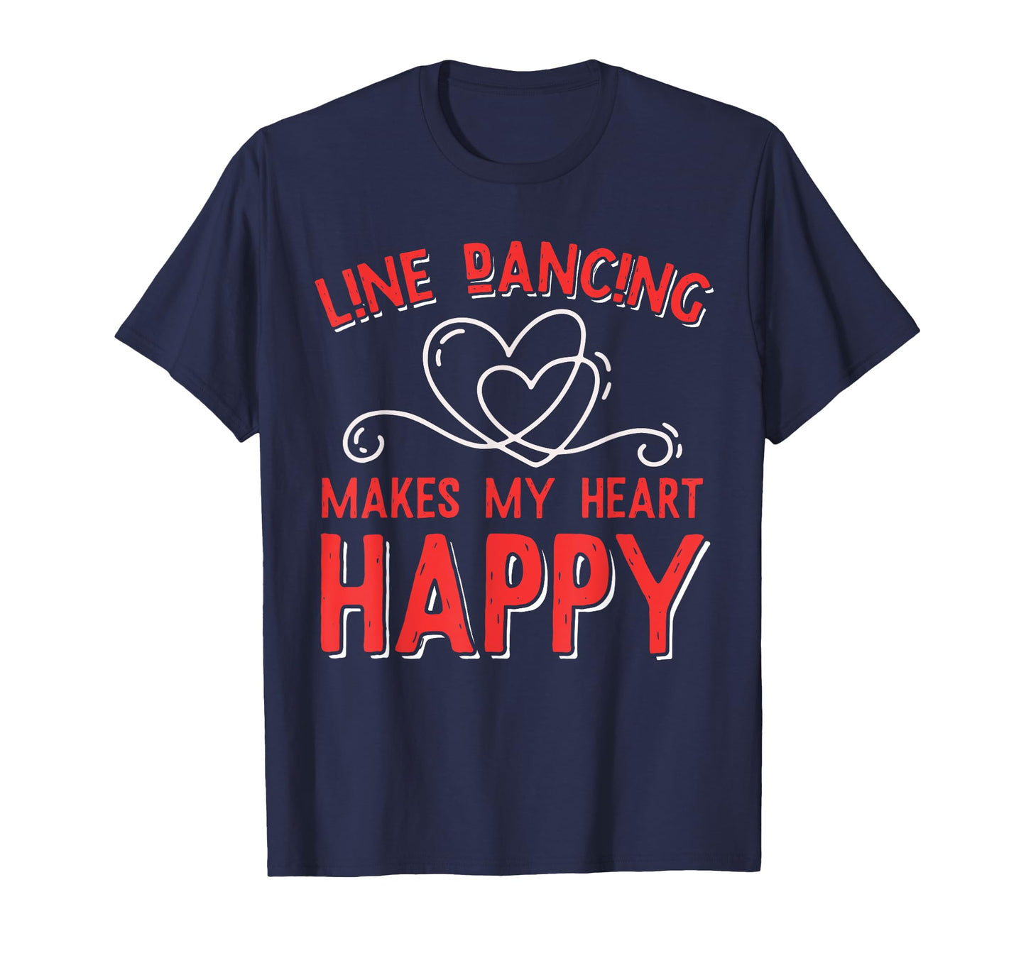 Line Dancing Makes My Heart Happy Line Dance T-Shirt