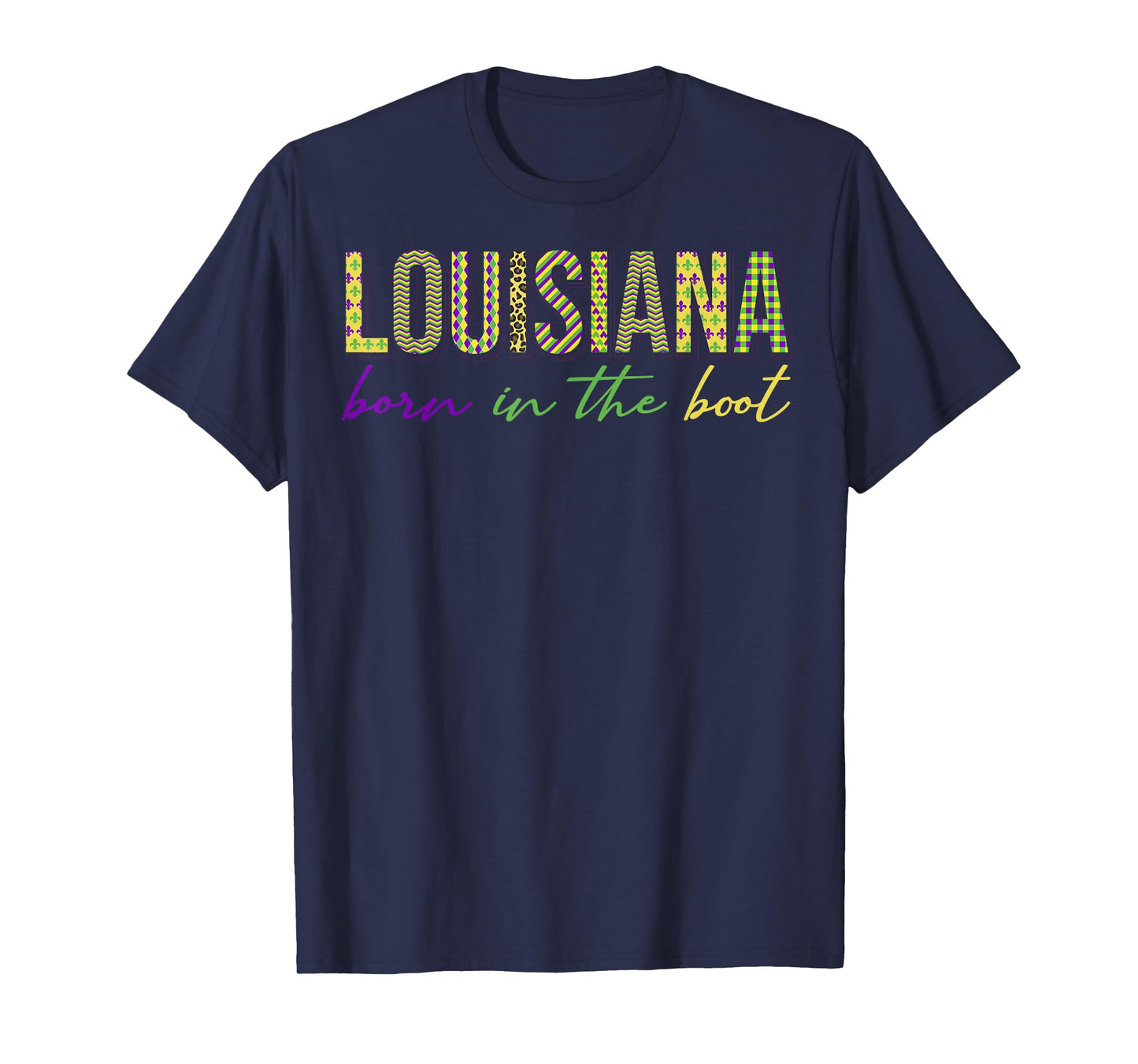 Born in the Boot Tee Louisiana State New Orleans Mardi Gras T-Shirt