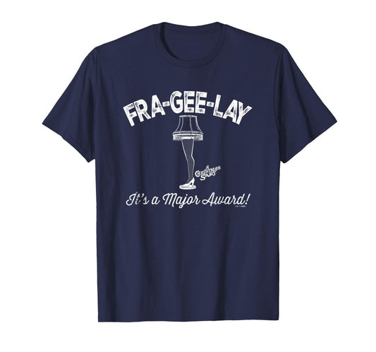 A Christmas Story Fra-Gee-Lay A Major Award T-Shirt