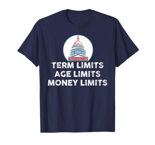 Government Term Limits, Age, Money Defund Politicians Shirt T-Shirt