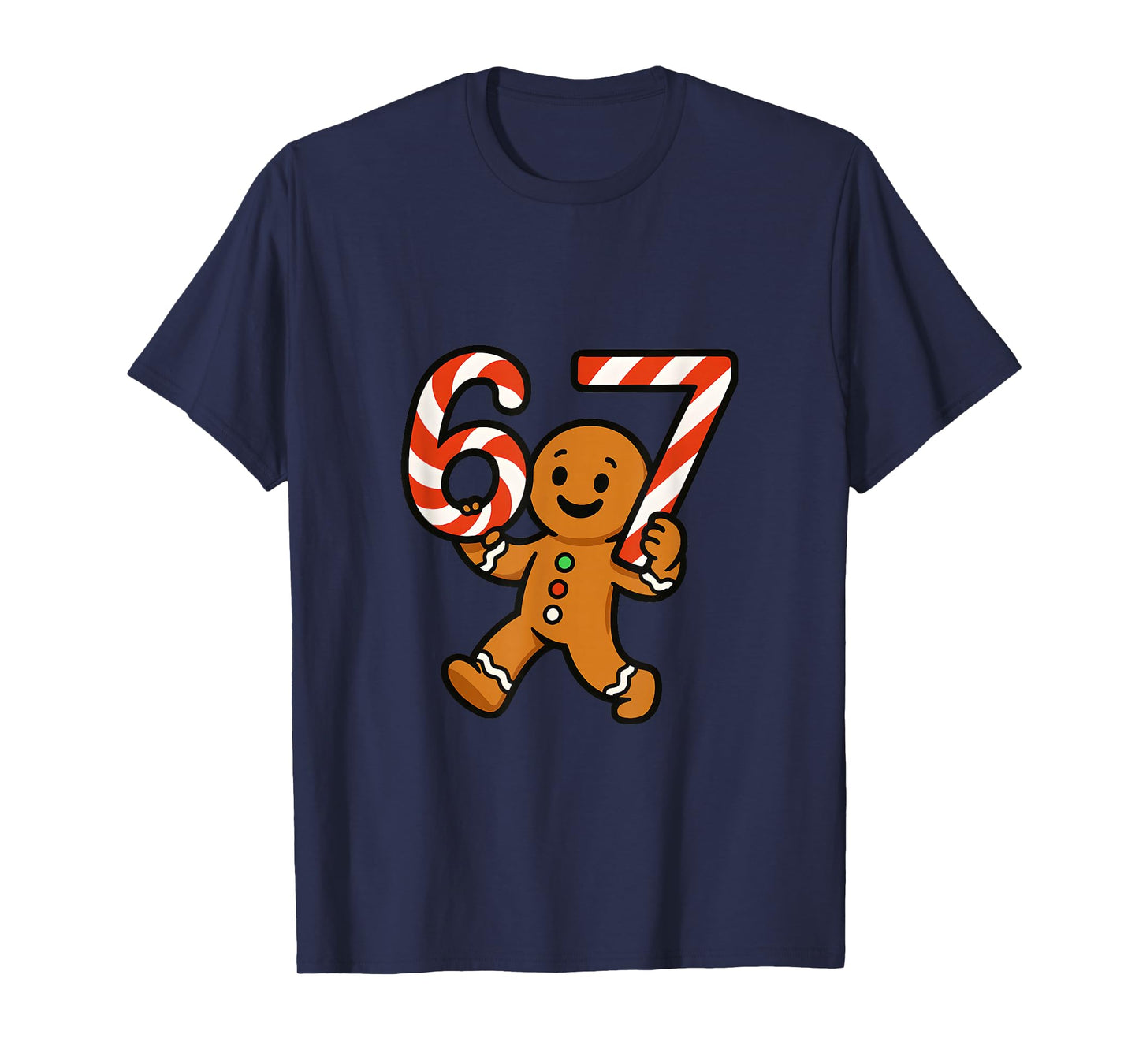 67 Christmas Gingerbreadman Candy Cane 6 7 Meme Xmas 67 T-Shirt