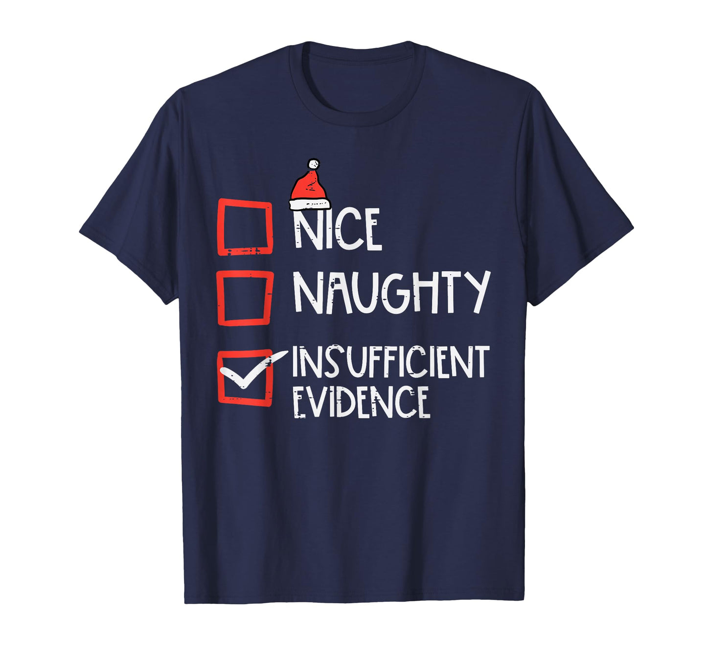 Nice Naughty Insufficient Evidence Christmas Fun Xmas Lawyer T-Shirt