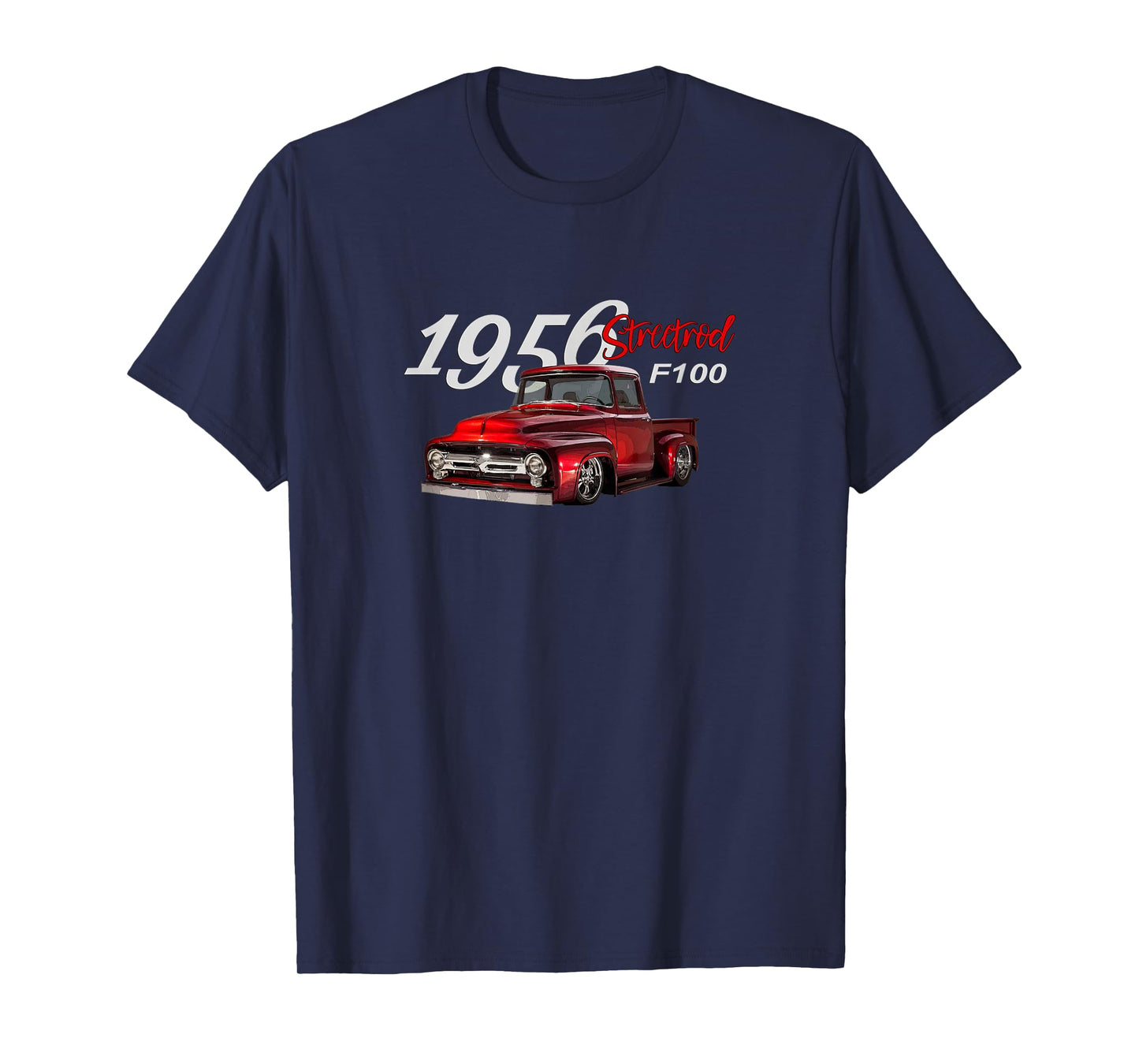 1956 F100 STREETROD PICKUP TRUCK, VINTAGE PICK UP, CAR GUYS T-Shirt