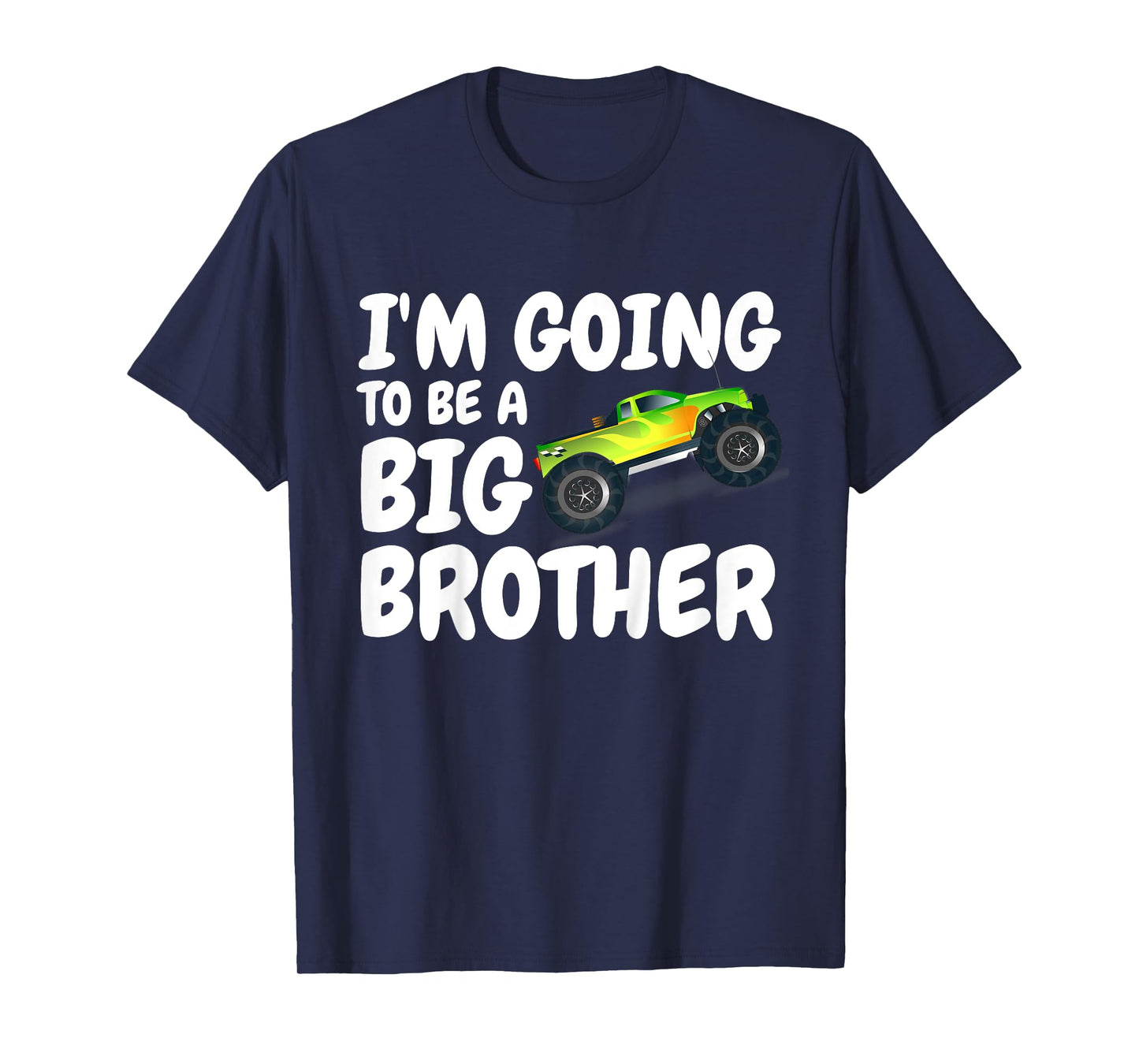 Kids I'm Going To Be A Big Brother Announcement Monster Truck Car T-Shirt