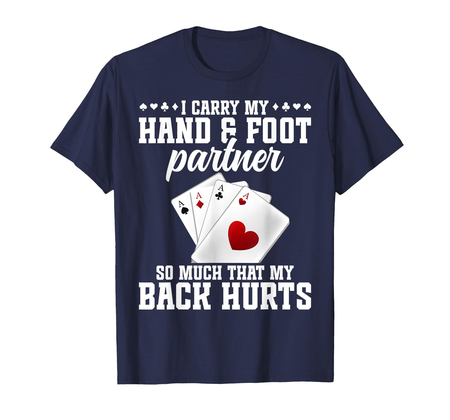 Hand Foot Partner Game Set Playing Cards Hand and Foot T-Shirt