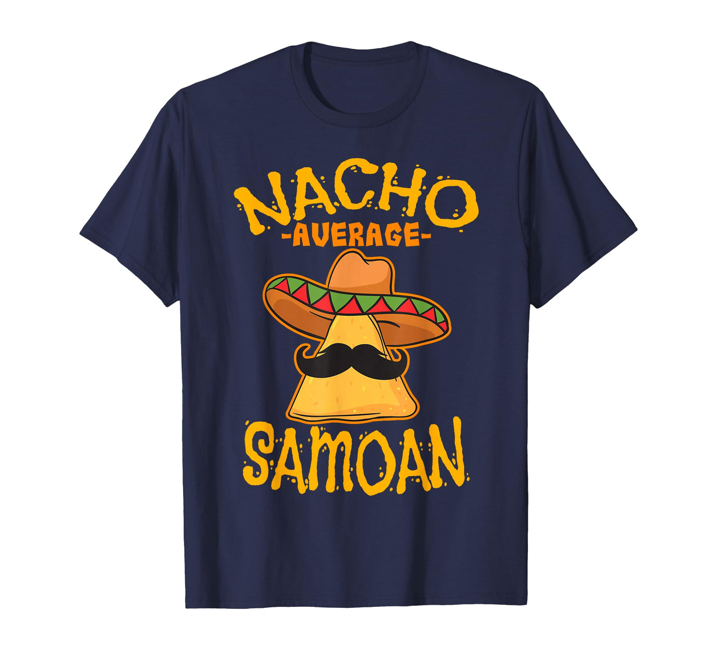 Nacho Average Samoan Heritage Samoan Islands Roots T-Shirt