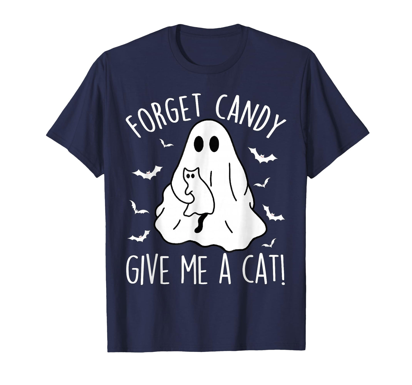 Boo Ghost Black Cat Forget Candy Give Me Cat Halloween T-Shirt