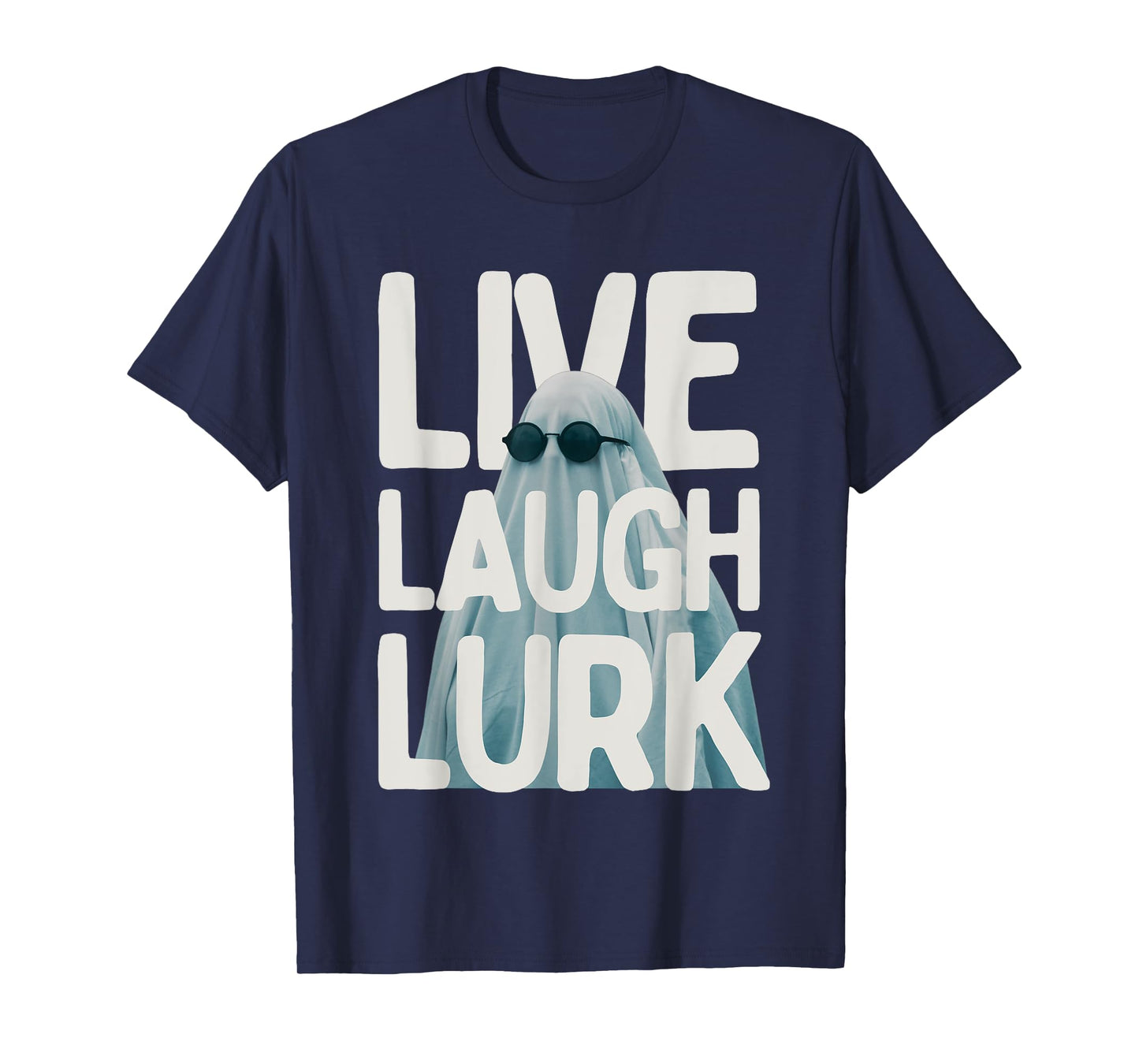 Halloween Funny Lurk Live Laugh Love Ghost Costume Men Women T-Shirt