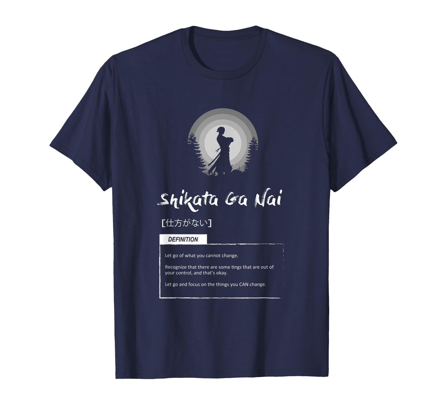 Shikata Ga Nai - Japanese Concept For Success - Motivation T-Shirt