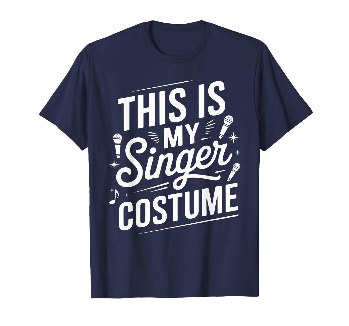 This is my SINGER Costume Halloween Simple Costume SINGERS T-Shirt
