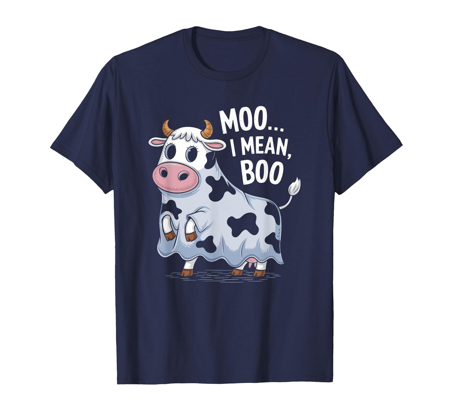Ghost Cow Moo I Mean Boo Halloween Costume Funny Cow Lover T-Shirt
