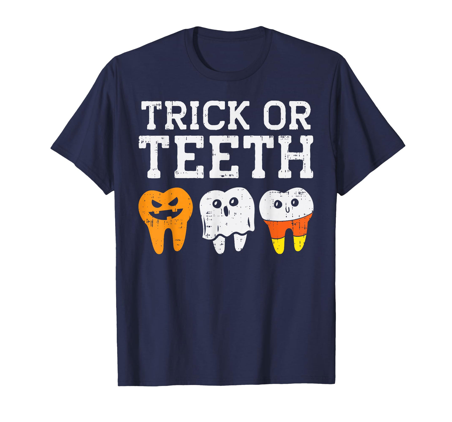 Trick Or Teeth Funny Dental Halloween Treat Dentist Gift T-Shirt