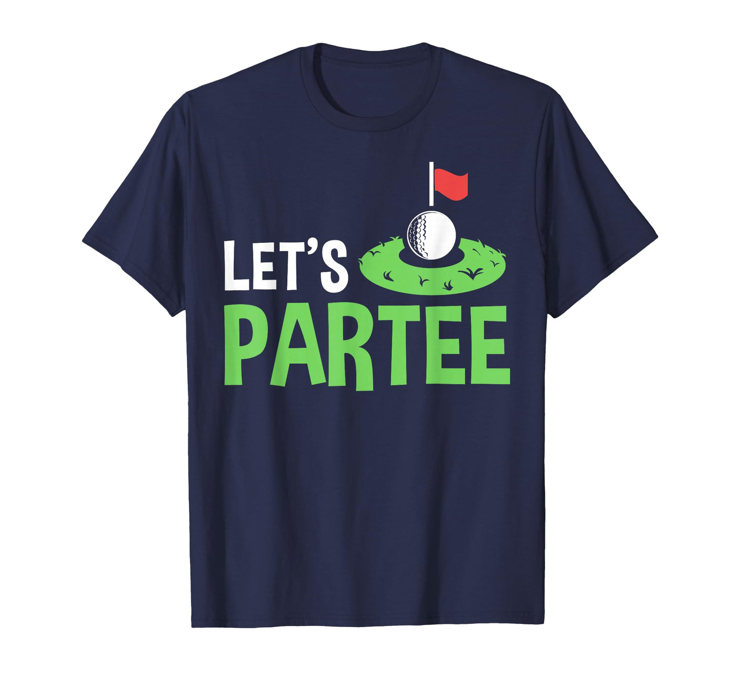 Golf Player Costume Golfing Outfits Golf Pun Let's Partee T-Shirt