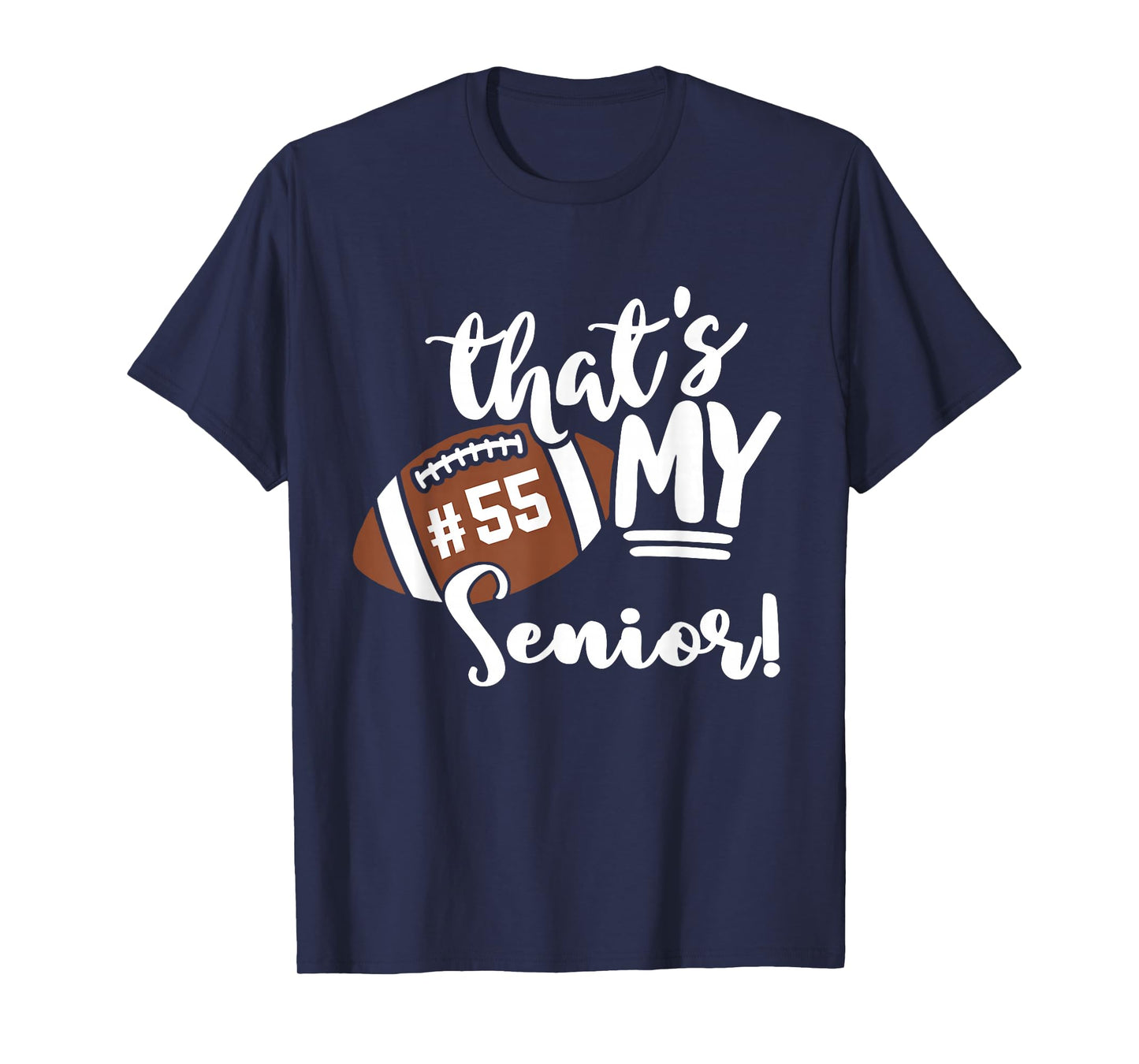 That's My Senior Football 55 Jersey Number Vintage Mom Dad T-Shirt