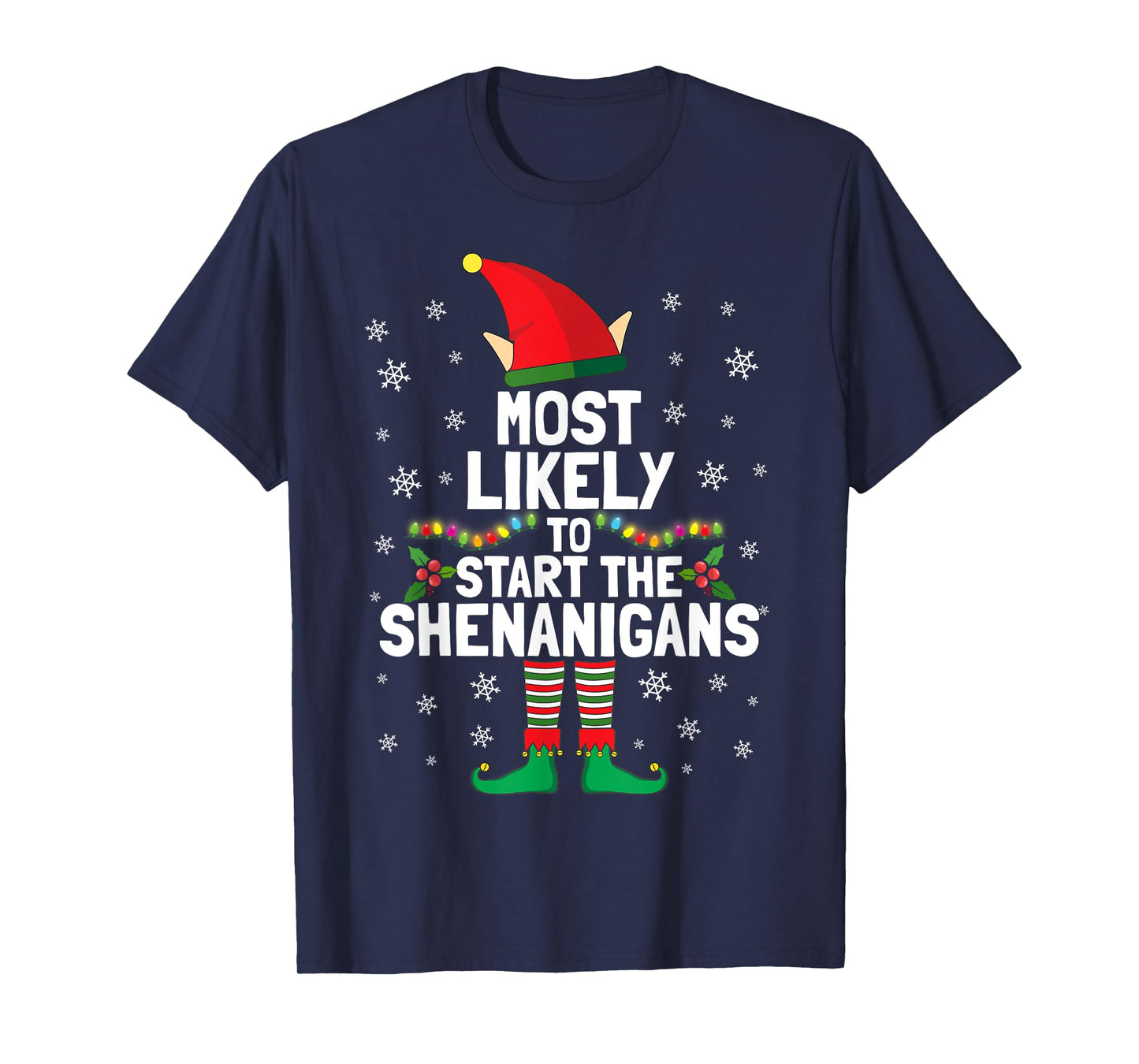 Most Likely To Start The Shenanigans Funny Elf Xmas Pyjamas T-Shirt