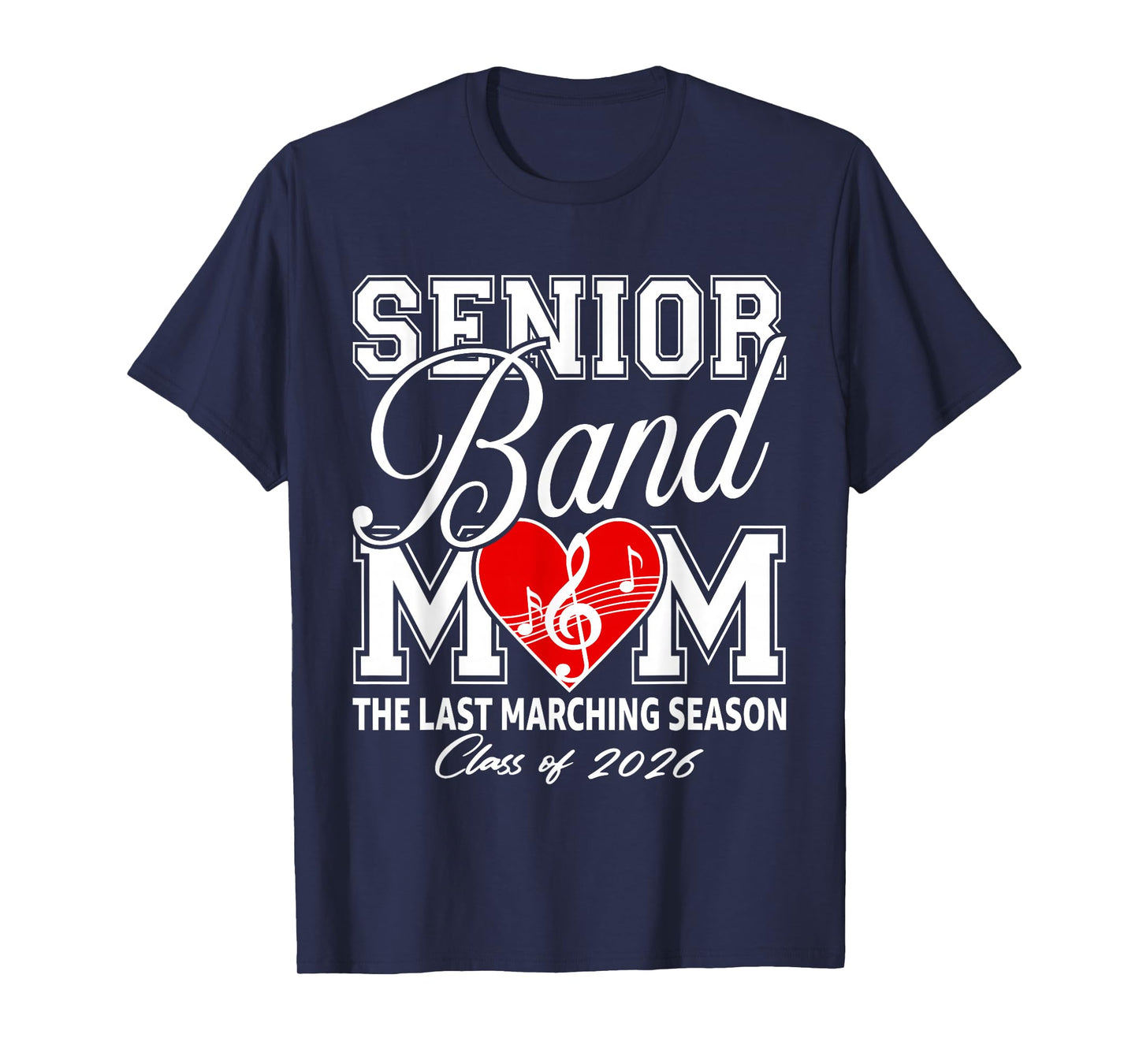 Senior Band Mom The Last Marching Season Class of 2026 T-Shirt