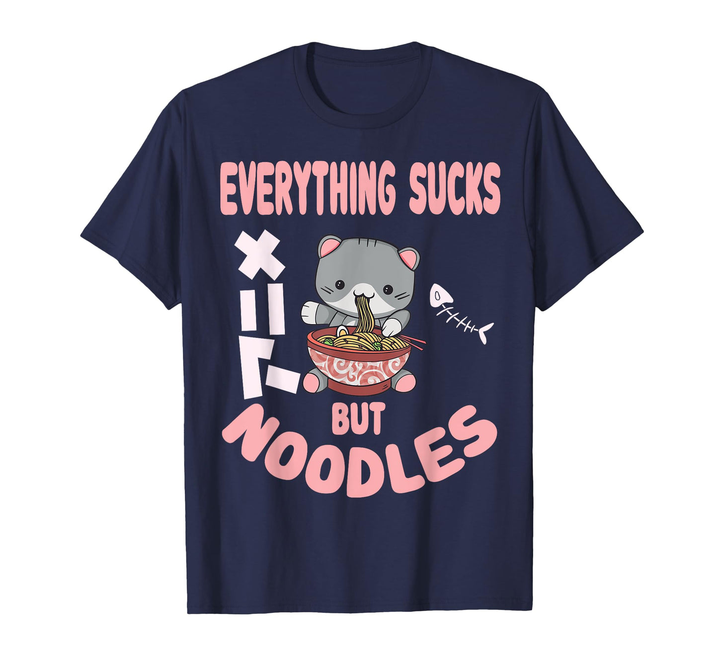 Everything sucks but noodles Pastel Goth Cat Kawaii Men Women T-Shirt
