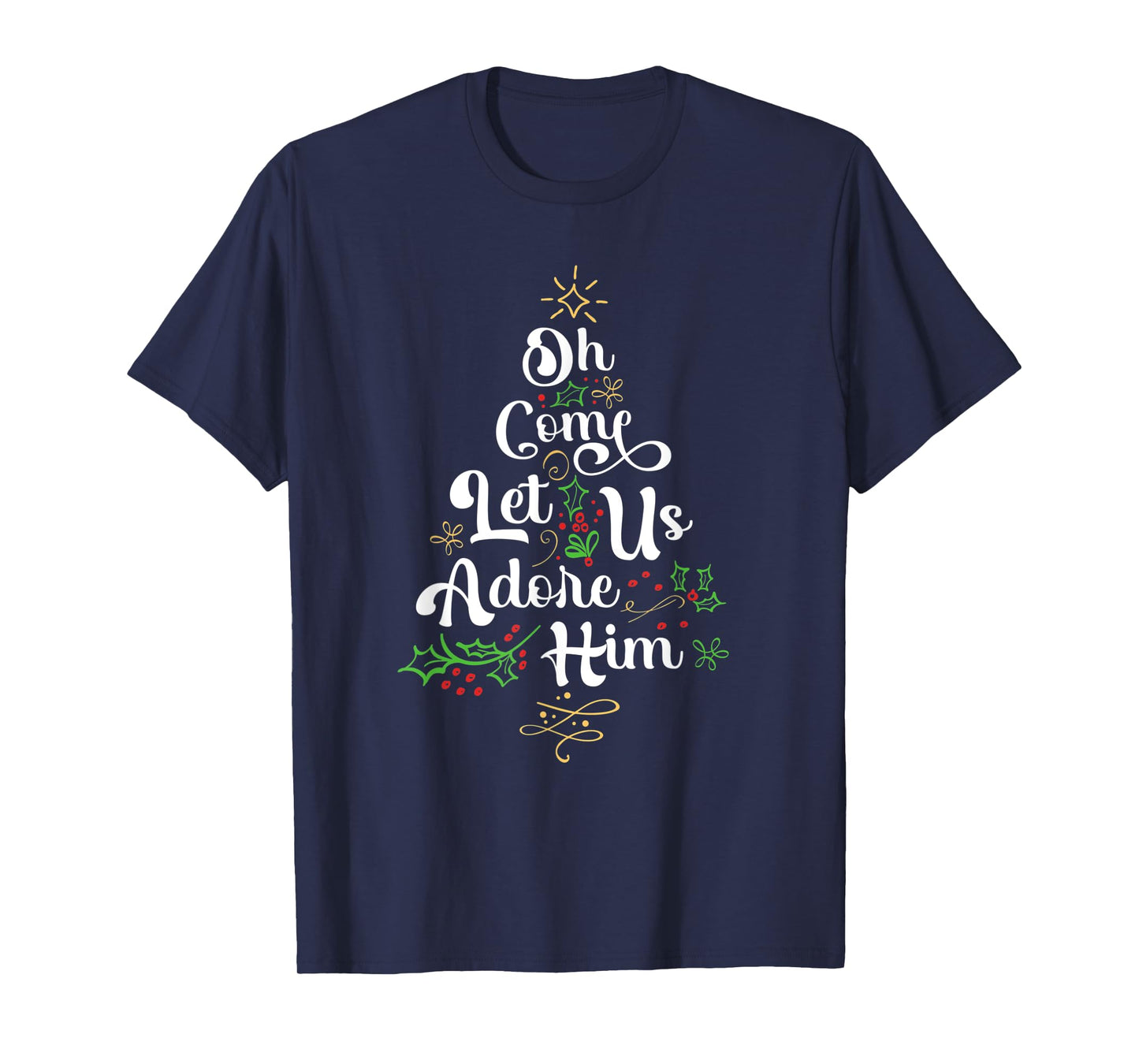 Oh Come Let Us Adore Him Jesus Family Christian Christmas T-Shirt