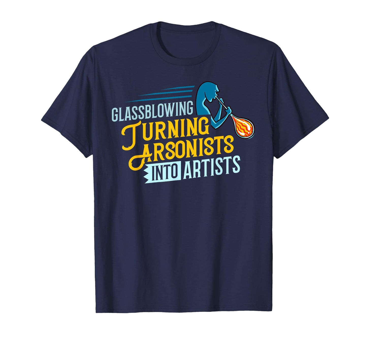 Glass Blowing Glassblower Glassworking Artist T-Shirt