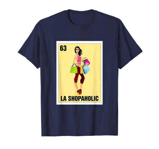 La Shopaholic Mexican Bingo Card Game Shopping Lover Shop T-Shirt