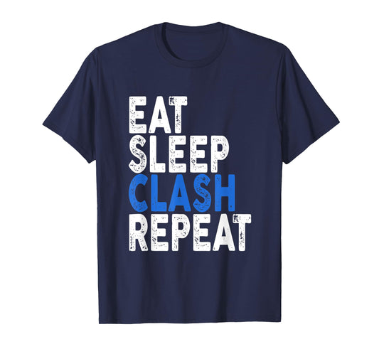 Eat Sleep Clash Repeat T-shirt | Clash Tee T-Shirt