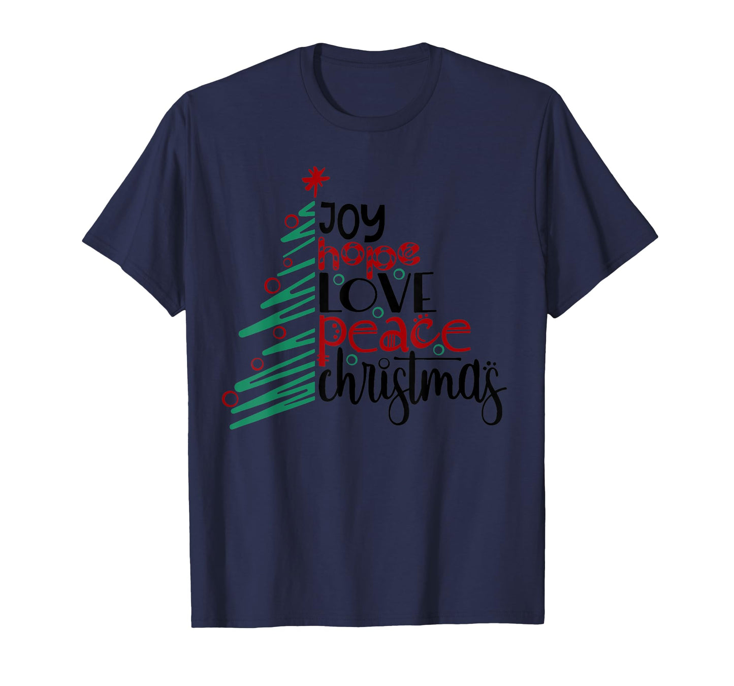 Joy Hope Peace Love Christmas Tree Gift T-Shirt