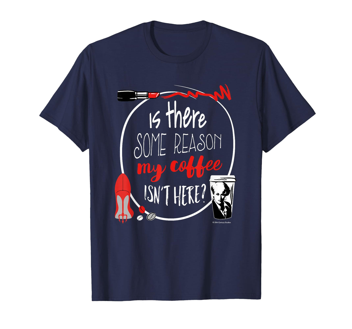 The Devil Wears Prada Miranda My Coffee Isn't Here T-Shirt