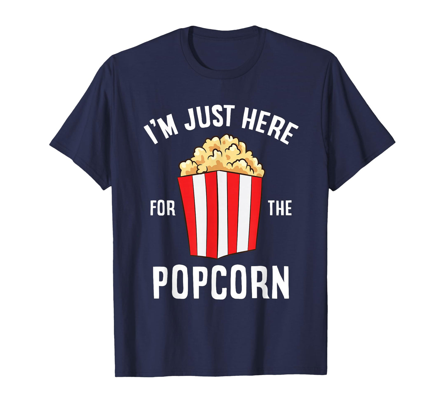 Just Here For The Popcorn Cinema Watching Movies Popcorn T-Shirt