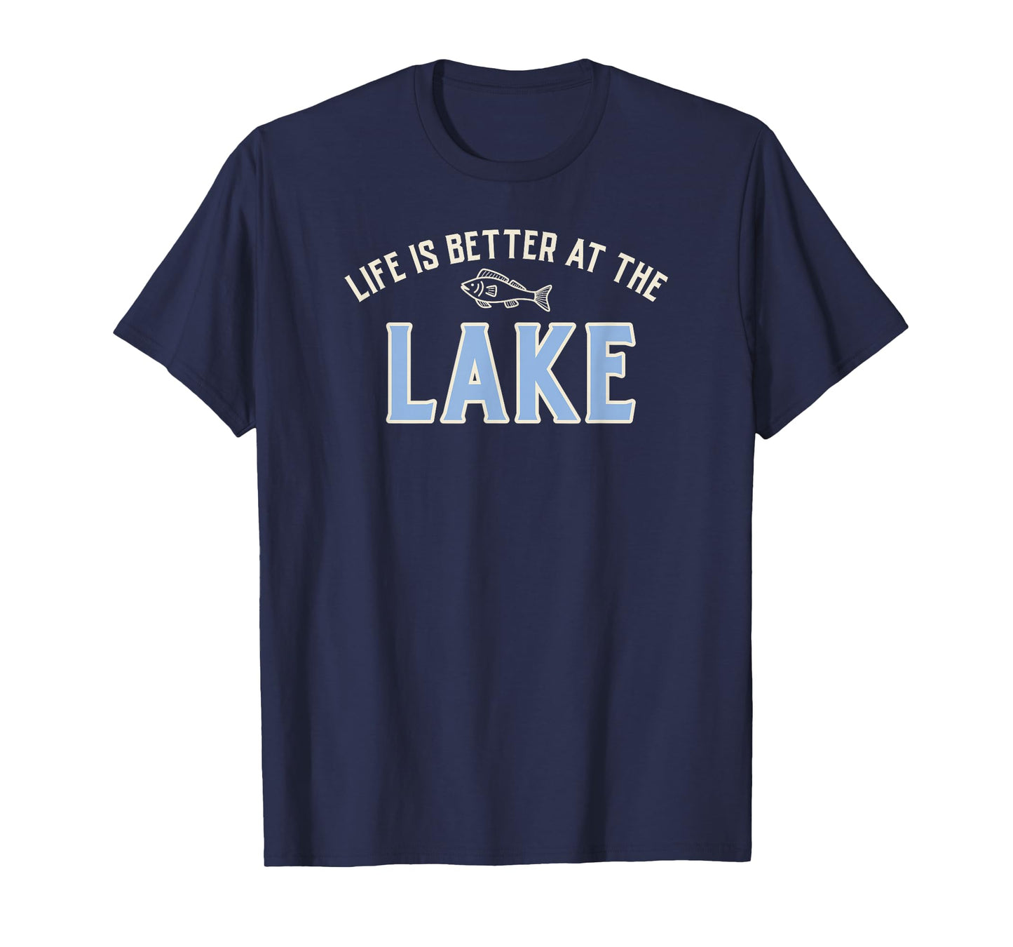 Life is Better at The Lake T-Shirt
