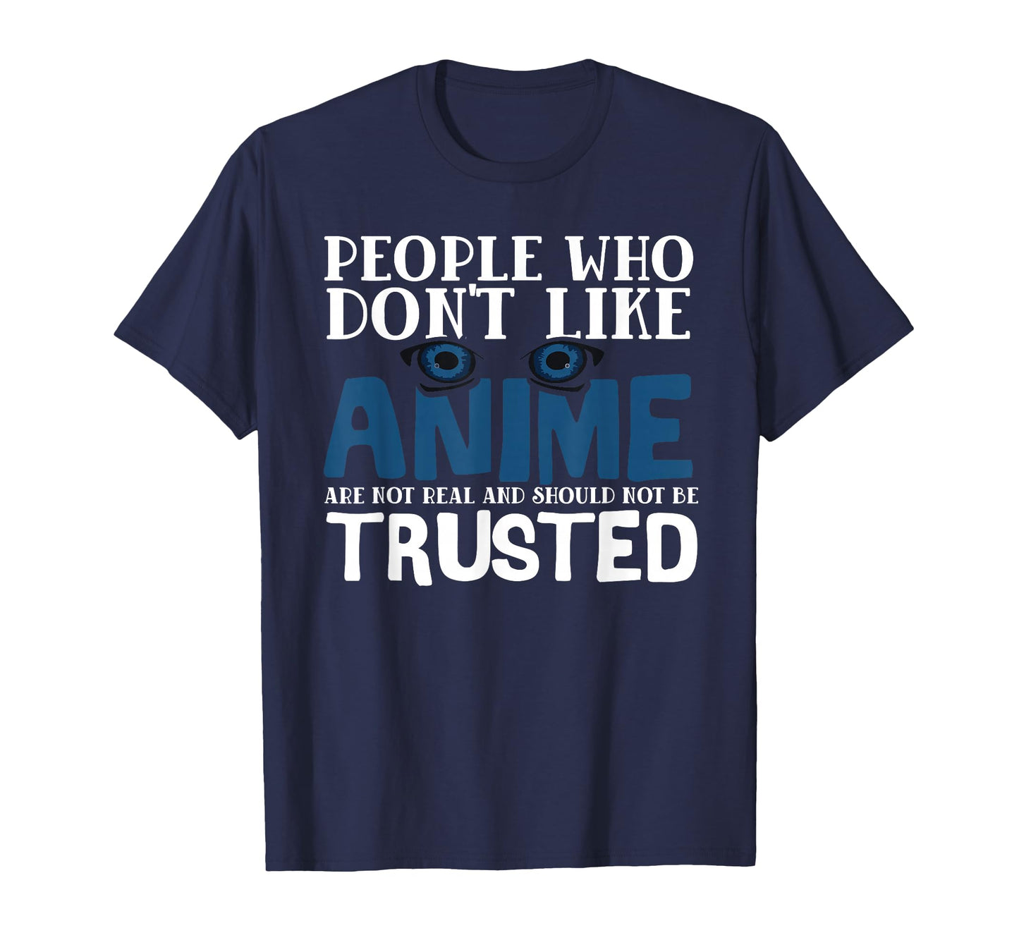 People Who Don't Like Anime Eyes Manga T-Shirt