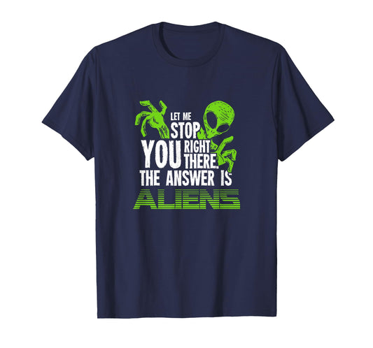 The Answer Is Aliens Gift For Ancient Astronaut Theorist T-Shirt