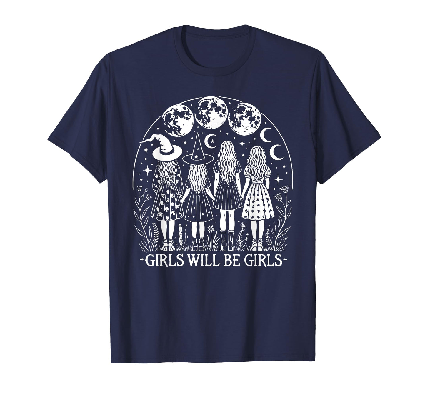 Girl Will Be Girls Witch Witchy Spooky Season Halloween T-Shirt
