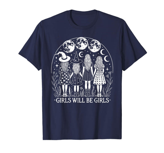 Girl Will Be Girls Witch Witchy Spooky Season Halloween T-Shirt
