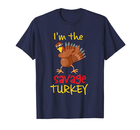 Funny Savage Turkey Matching Family Group Thanksgiving Party T-Shirt