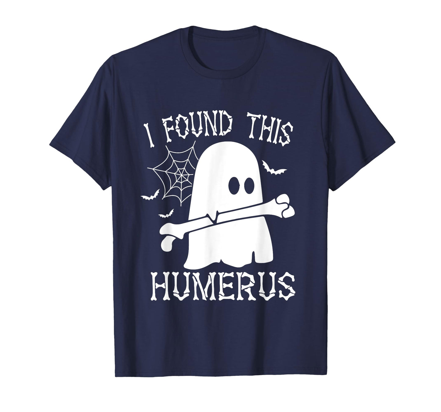 I Found This Humerus Bone Funny Ghost Halloween Costume T-Shirt