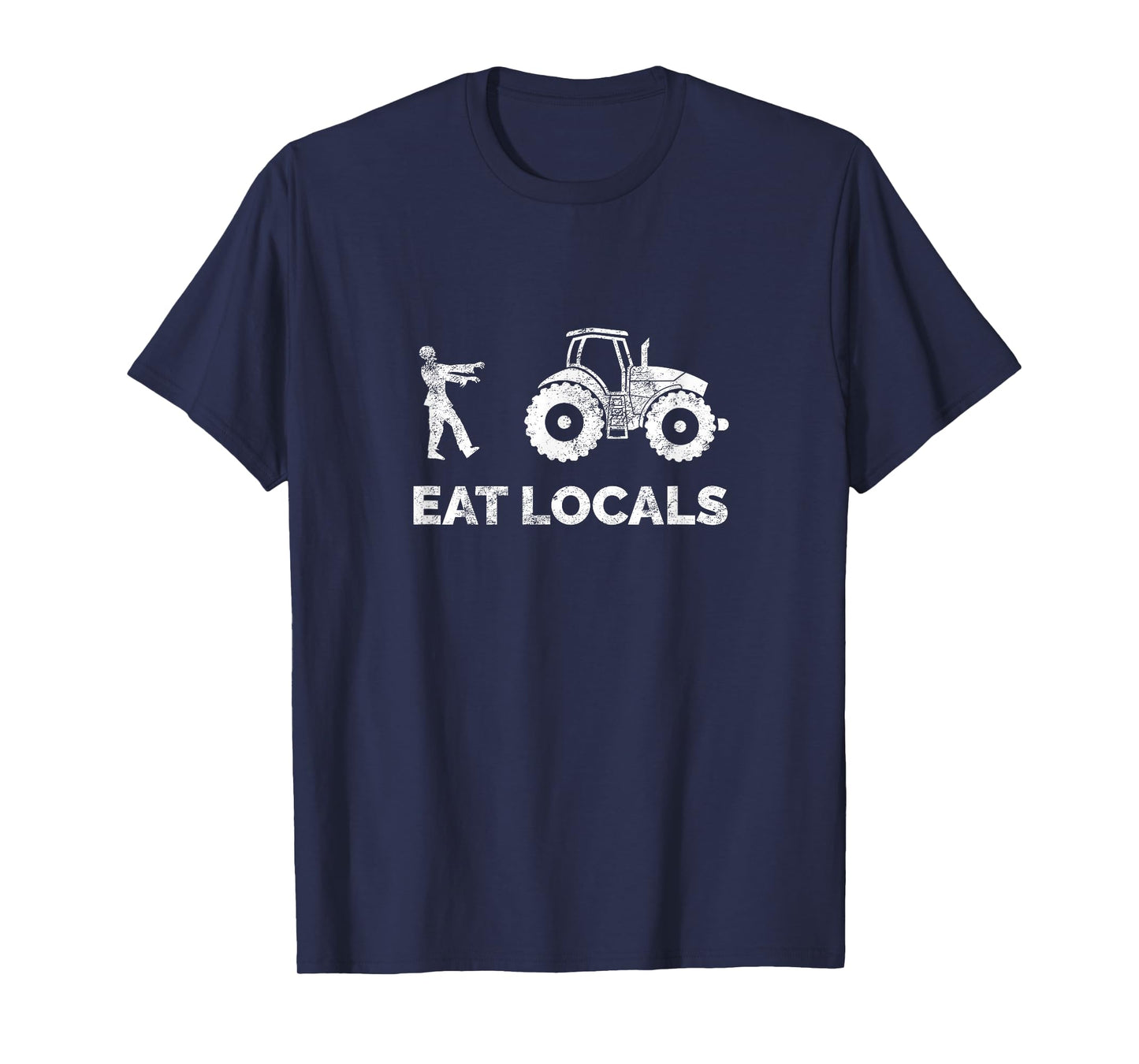 Eat Locals | Funny Zombie Farming Tractor T-Shirt T-Shirt
