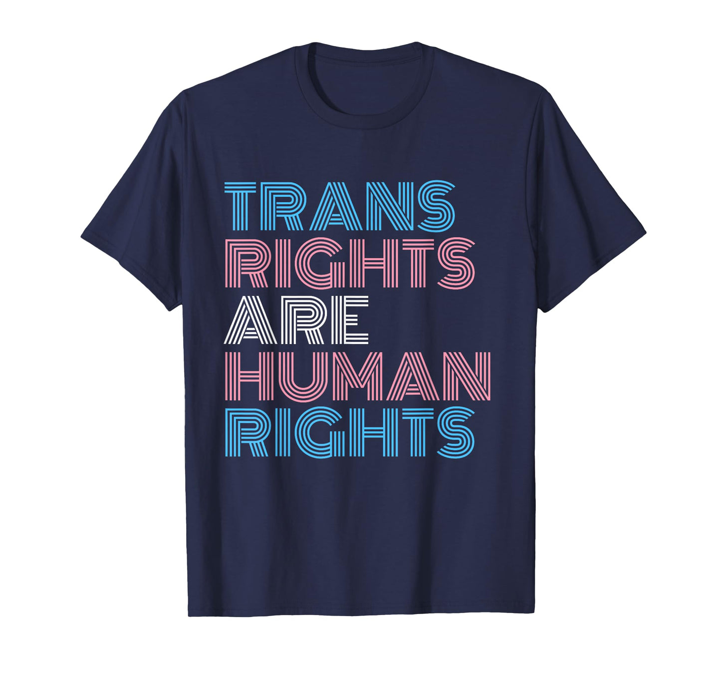 Trans Right are Human Rights Shirt Transgender LGBTQ Pride T-Shirt