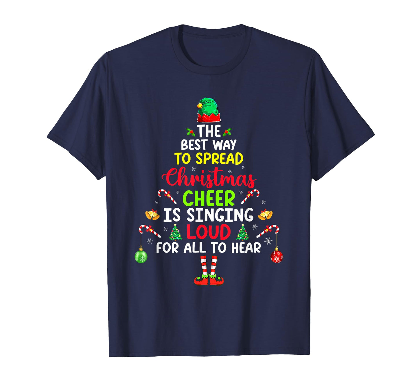 The Best Way to Spread Christmas Cheer is Singing Loud ELF T-Shirt
