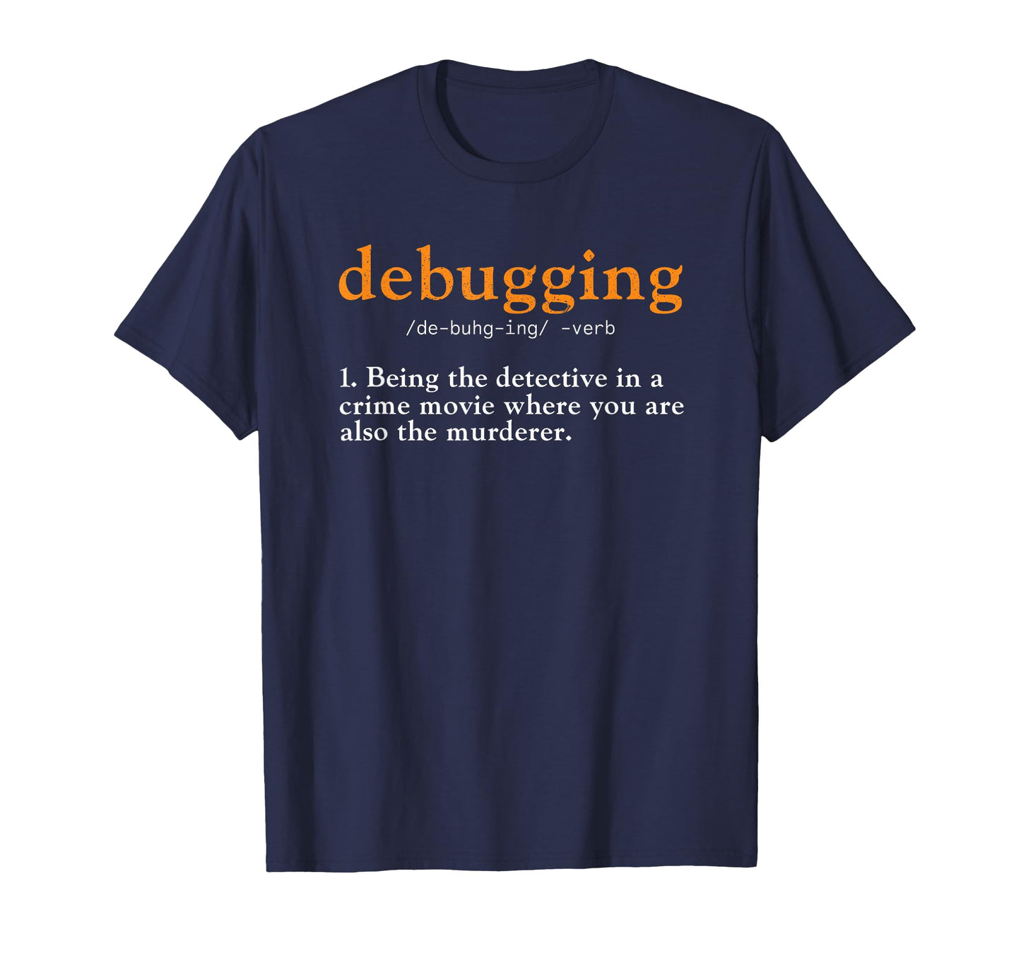 Debugging Definition Tee Code Coding Computer Programmer T-Shirt