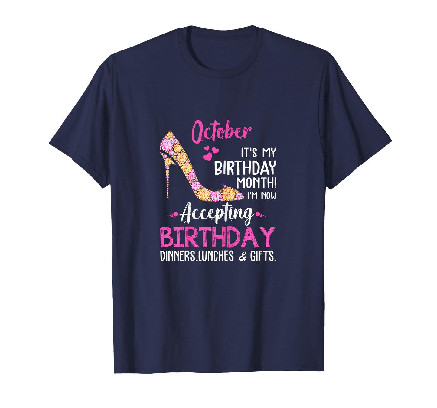 October It's my Birthday Month Tshirt Women Mom Wife Gifts T-Shirt
