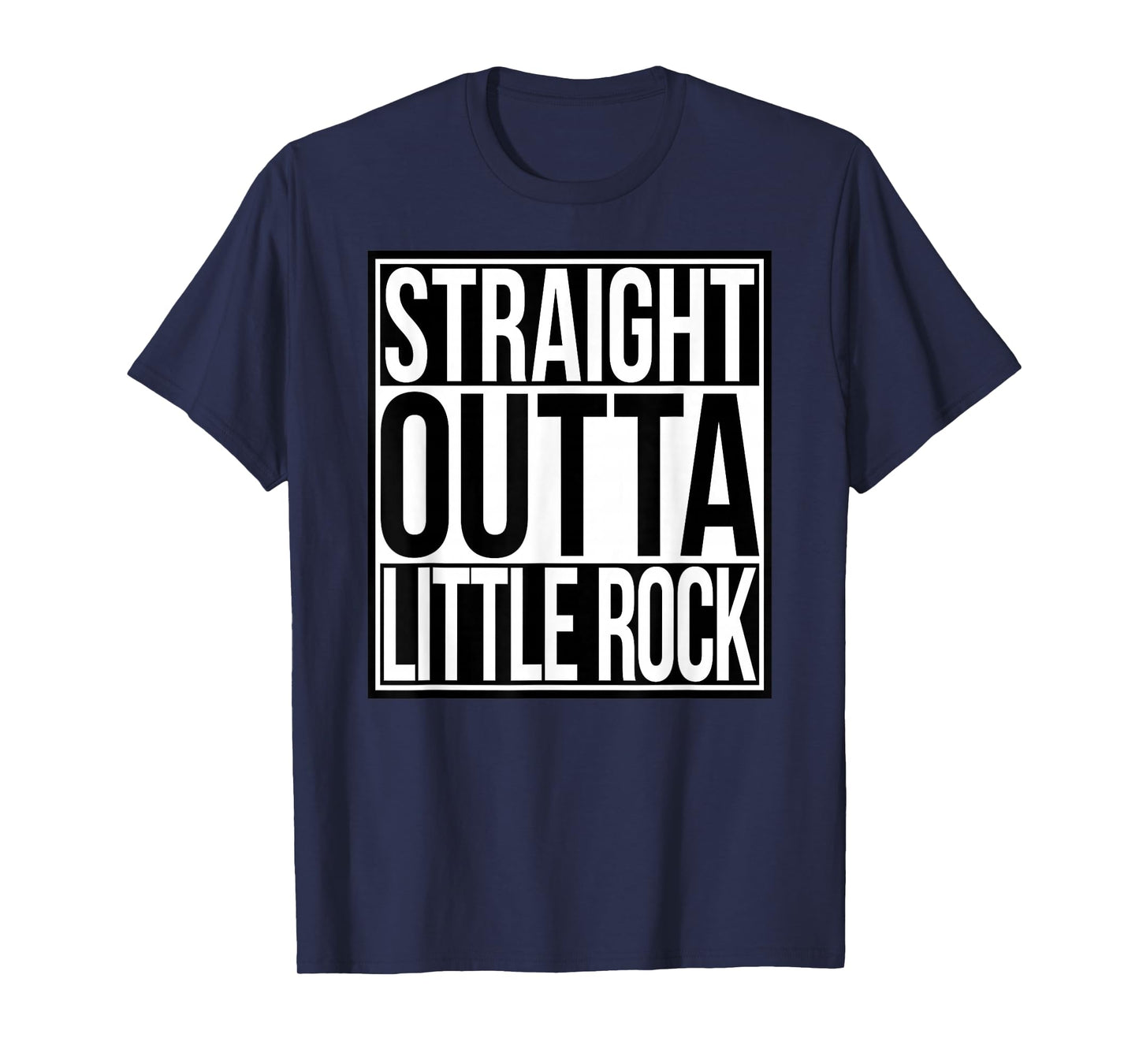 Straight Outta Little Rock T-Shirt
