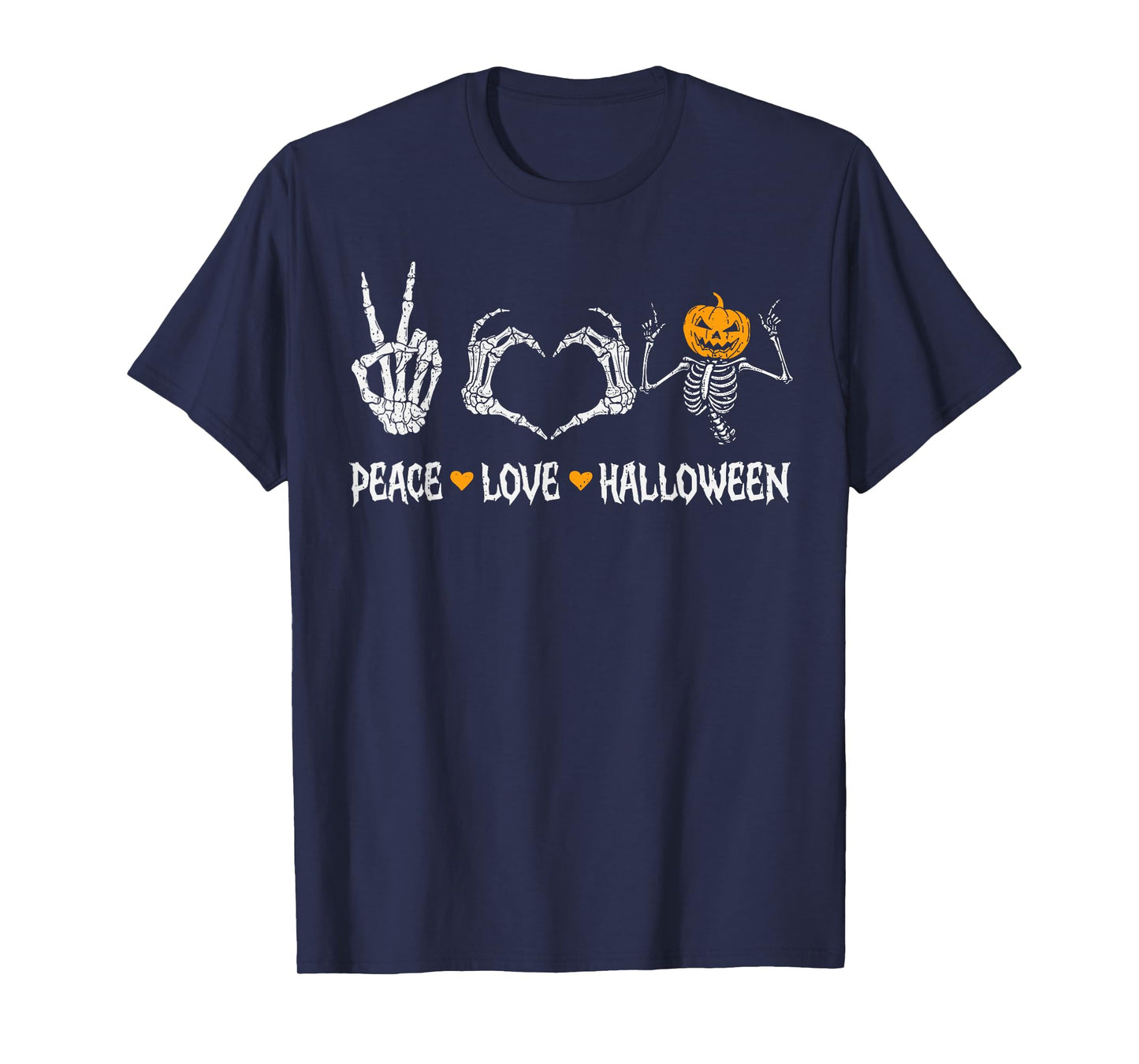 Peace Love Halloween Pumpkin Skeleton Spooky Men Women Kids T-Shirt