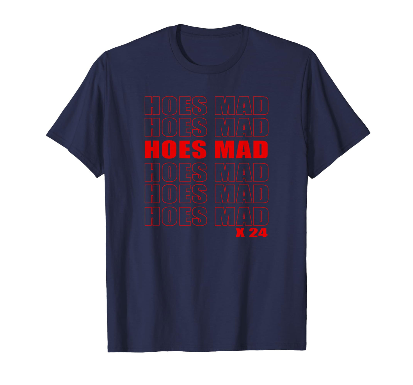HOES MAD X24 T-Shirt