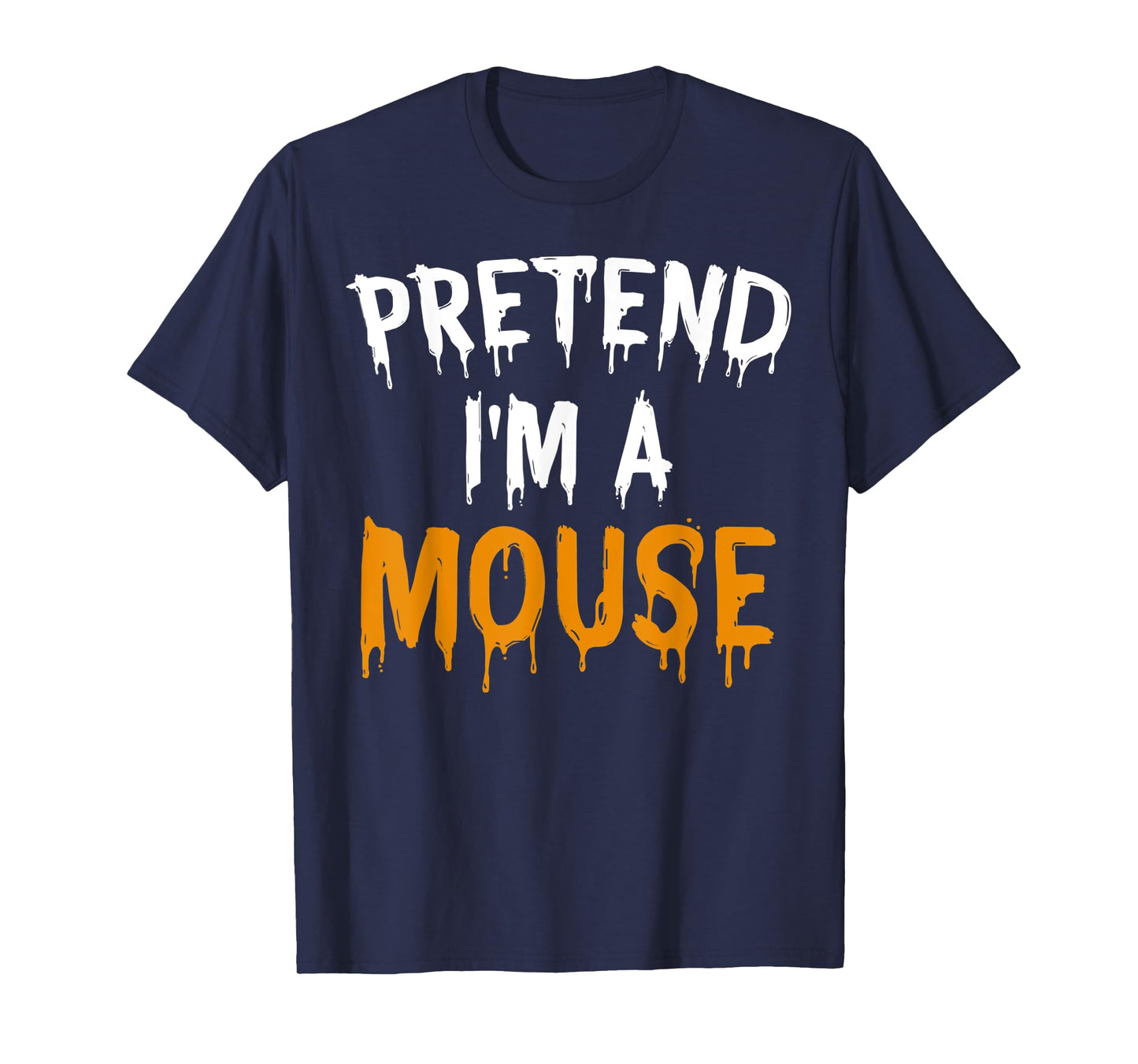 Funny Lazy Halloween Costume Gift Pretend I'm A Mouse T-Shirt