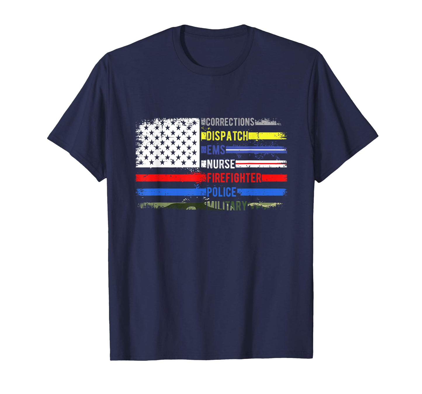 CORRECTIONS DISPATCH EMS NURSE FIREFIGHTER POLICE Patriot T-Shirt
