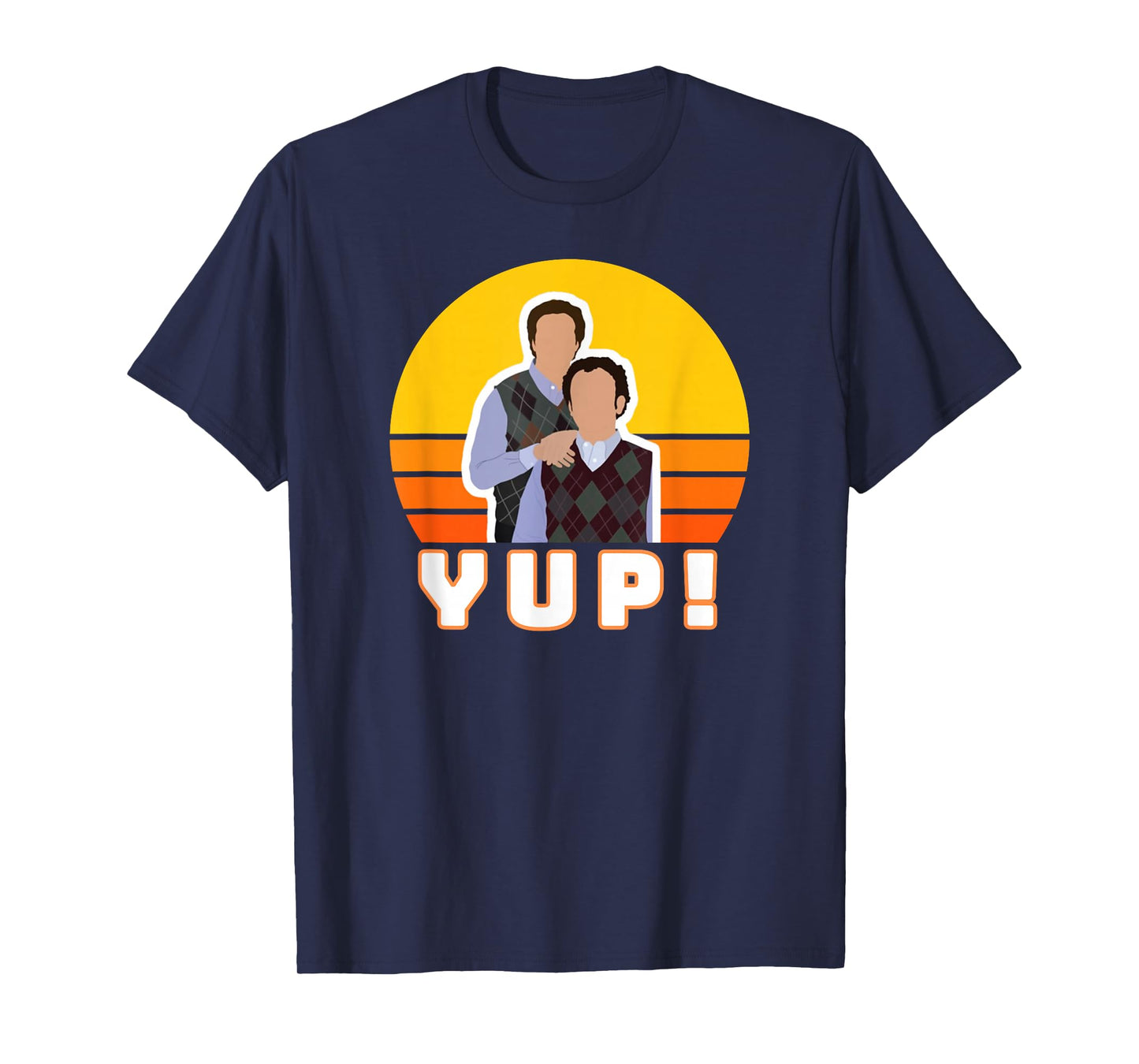 Step Brothers Movie, Did We Just Become Best Friends, Yup! T-Shirt