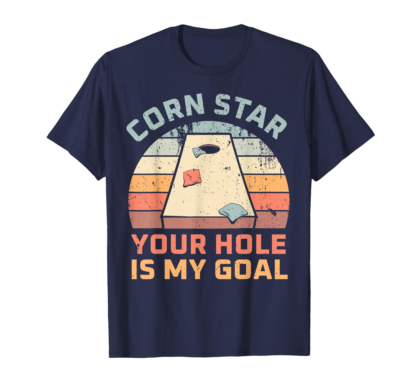 Cornstar Your Hole Is My Goal Cornhole Team T-Shirt