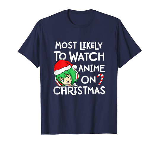 Most Likely To Watch Anime On Christmas Santa Hat Girls T-Shirt