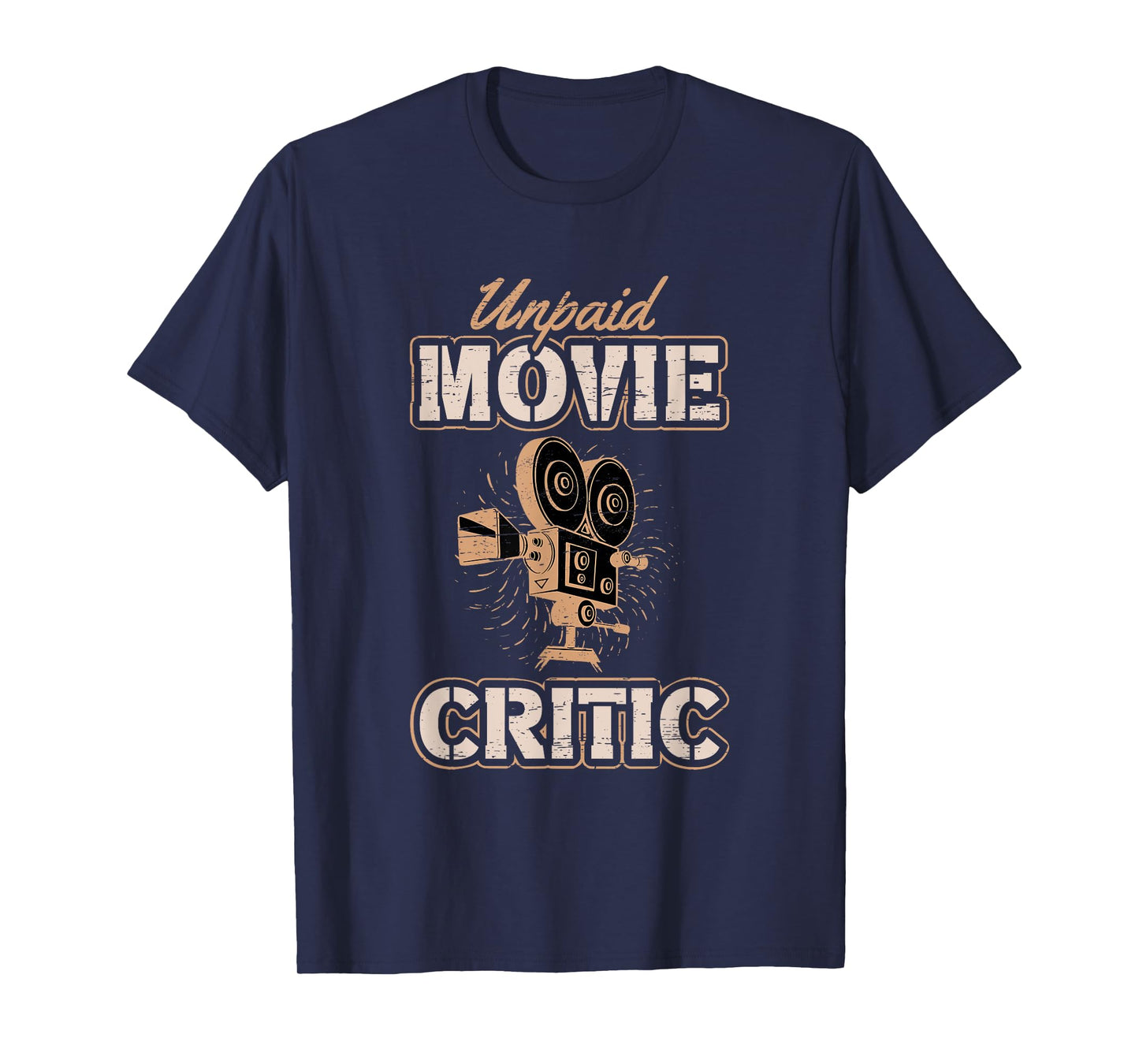 Unpaid Movie Critic for a Movie Buff T-Shirt