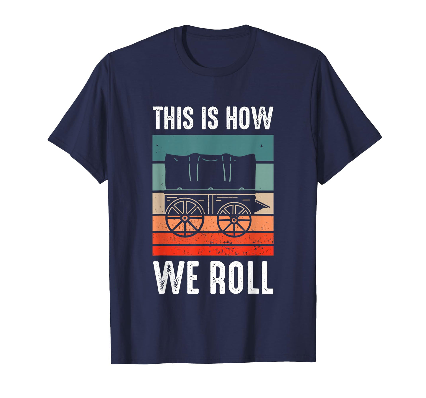 Funny Pioneer Day Utah Vintage Retro This Is How I Roll T-Shirt